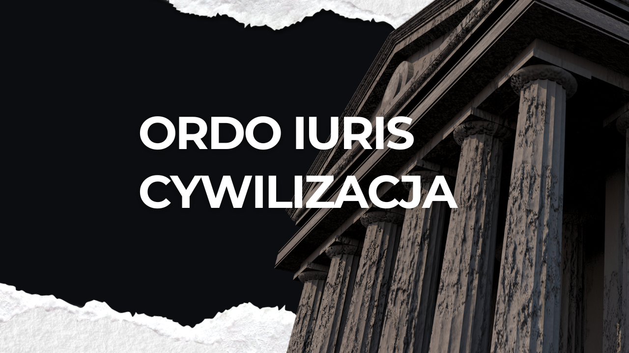 Rola nauki w kształtowaniu współczesnej cywilizacji. Cykl „Ordo Iuris Cywilizacja”