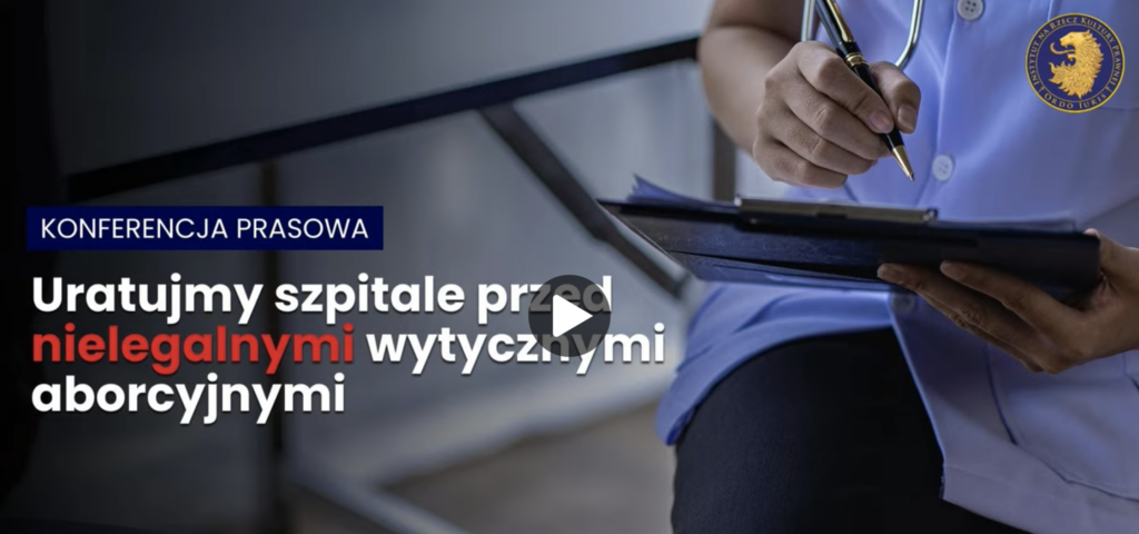 Konferencja prasowa pt. „Uratujmy szpitale przed nielegalnymi wytycznymi aborcyjnymi”